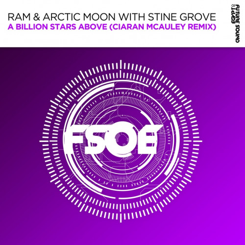 RAM & Arctic Moon with Stine Grove - A Billion Stars Above (Ciaran McAuley Extended Remix) [2024]