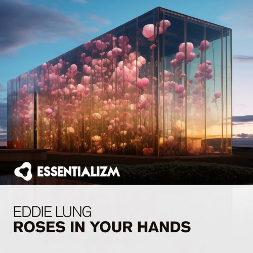 Eddie Lung - Roses In Your Hands (Extended Mix) [2024]