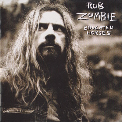 Rob Zombie ‎– Educated Horses (2006)
