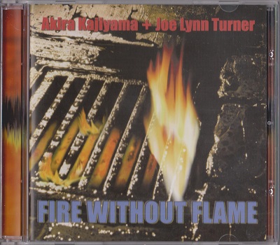 Akira Kajiyama + Joe Lynn Turner - Fire Without Flame (2011)