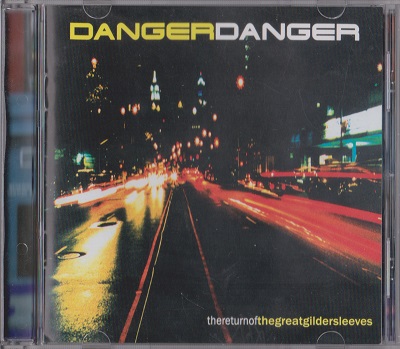 Danger Danger – Thereturnofthegreatgildersleeves (2000)