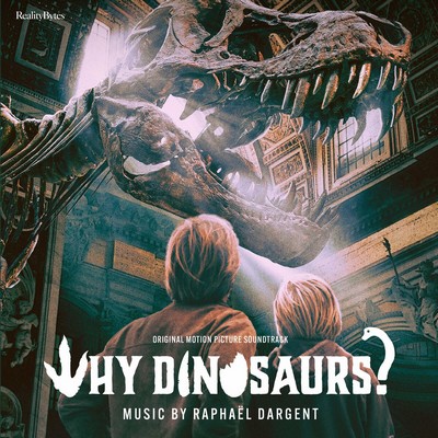 Why Dinosaurs? Soundtrack