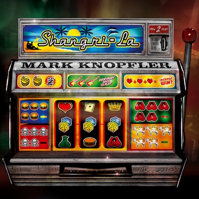 Mark Knopfler - Shangri-La