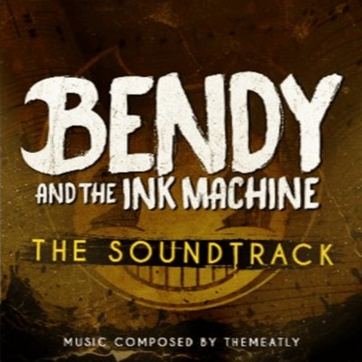 Bendy and the Ink Machine Soundtrack