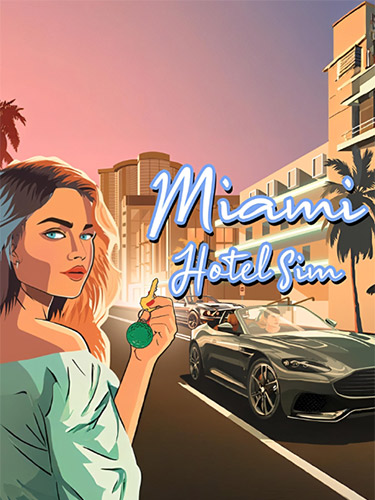 Miami Hotel Simulator – v0.13.345.pa
