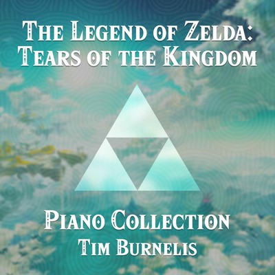 The Legend of Zelda: Tears of the Kingdom - Piano Collection