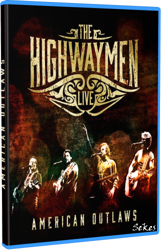 The Highwaymen - Live American Outlaws (2016, Blu-ray)